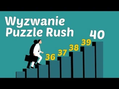 szachmistrz - @szachmistrz: Wyzwanie Puzzle Rush 40 - dzień 4
#szachy #szachujzwykop...