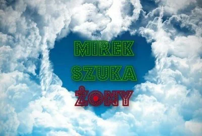 wypoksmieszneobrazki - Mirek z Mirkowa obok Mirkowic #mirekszukazony Ogłoszenie

Zg...