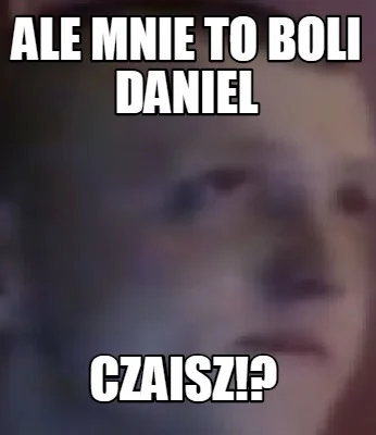 g.....0 - @Tomek1607: bardzo mnie boli że stara baba, a zachować się nie potrafi ( ͡º...