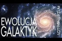 WuDwaKa - Ewolucja galaktyk - Astronarium
 Miliardy gwiazd połączone siłą grawitacji....