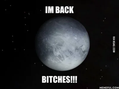 Przyglup - Pluton znów planetą

#pluton #kosmos #kosmosboners #heheszki #9gag #ciekaw...