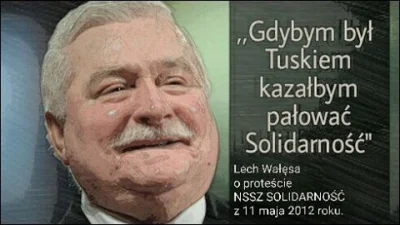Klondi - @lechwalesa: Czy tego Pan też nie powiedział Panie Wałęsa ?