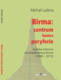 N.....5 - Birma: centrum kontra peryferie (Kwestia etniczna we współczesnej Birmie 19...