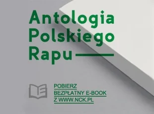 koc_grzewczy - Narodowe Centrum Kultury prezentuje „Antologię polskiego rapu”, pierws...