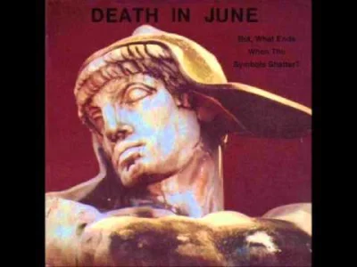 ciezka_rozkmina - Death in June - He's Disabled
#deathinjune #neofolk #darkfolk #mar...