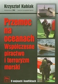 konik_polanowy - 1 957 - 1 = 1 956

Tytuł: Przemoc na oceanach. Współczesne piractwo ...