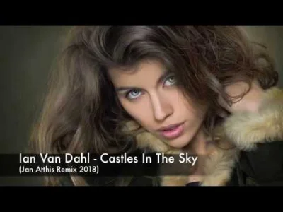 talk-show - Ian Van Dahl - Castles In The Sky (Jan Atthis Remix 2018)
#trance #vocal...