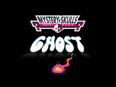 R.....a - Mystery Skulls - Ghost

Polecam także kontynuację historii w formie anima...