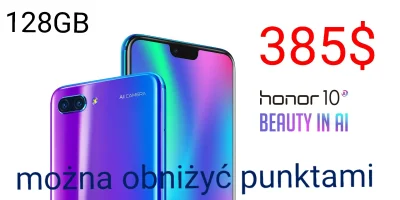 sebekss - Tylko 385$ [można obniżyć punktami] za flagowca Huawei Honor 10 z 128GB pam...