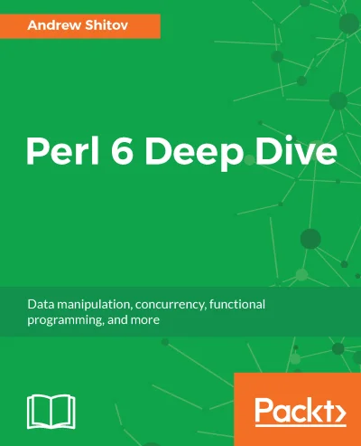 konik_polanowy - Dzisiaj Perl 6 Deep Dive (September 2017)

https://www.packtpub.co...