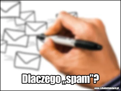 PalNick - #szkolastandard

Dlaczego mówimy "spam"? Krótka historia, w której swoją ...