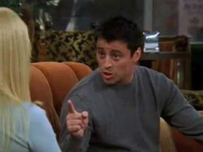 tuhna - Rozumiem Joey'a w stu procentach. Wieczna pogarda na podjadających z cudzych ...