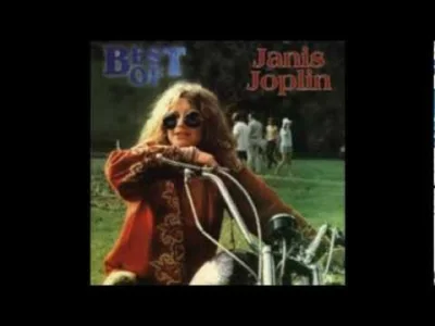 a.....l - jako, że rocznica śmierci...

Janis Joplin - Piece Of My Heart ᶘᵒᴥᵒᶅ

#...
