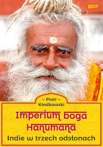 Cyfranek - Recenzja książki "Imperium boga Hanumana. Indie w trzech odsłonach" Piotra...