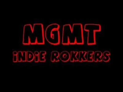 m.....w - MGMT - Indie Rokkers
#muzyka #indierock #mgmt
mgmt wróciło u mnie do łask