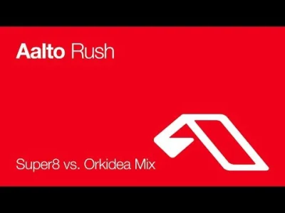 fadeimageone - Aalto - Rush (Super8 vs Orkidea Remix) [2002]
#elektroniczna2000 #muz...