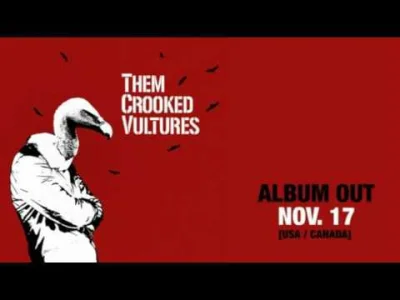 n.....r - Them Crooked Vultures - "New Fang"

#themcrookedvultures #muzyka [ #muzyk...