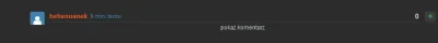 P.....k - hehenuanek: Nie mam pojęcia co tam szczekasz. Zostałeś przeze mnie kilka dn...