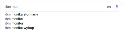 mirek_zielony - Jeśli szukasz w Google monitora IBM, to nie znajdziesz go na pierwszy...