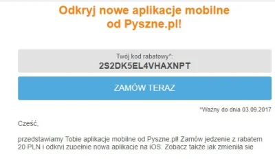 Rebeliok - Cześć.
Oddam kod do pyszne.pl na -20zł ważny do dzisiaj, mwz 35zł. Działa...