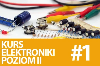 Forbot - Kurs elektroniki, poziom II - długo wyczekiwany, ale już jest! Kto korzystał...