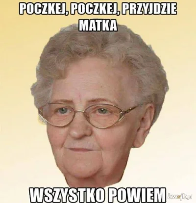 BenzoesanSodu - Babcia też tak do was mówiła w dzieciństwie? ( ͡° ͜ʖ ͡°)

#heheszki #...