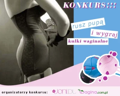 wagina_portal - #konkurs - Rusz pupą i zgarnij kulki waginalne: http://www.wagina.com...