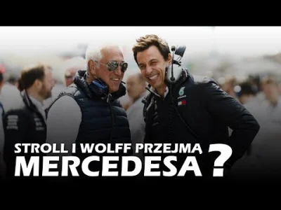 podobnomialemmultikonta - Wolff i Stroll mają plan przejęcia Mercedesa na wypadek, gd...