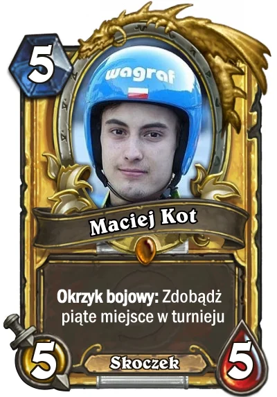 miszcz_amator - Dobra karta czy przerobic na pyl ?
#skoki #kot #hearthstone