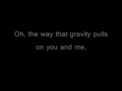 n.....r - Coldplay - "Gravity"



#coldplay #muzyka #00s #muzykanoela