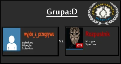 O.....7 - Drugim starciem dzisiejszego popołudnia, wyjątkowo będzie walka Grupy:D

...