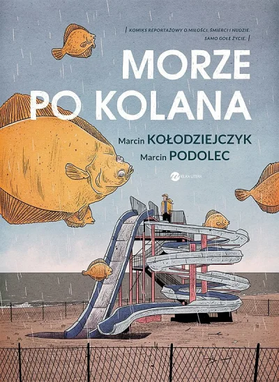 fledgeling - #100komiksow #komiks #komiksy
Tytuł: Morze po kolana
Autor: Marcin Koł...