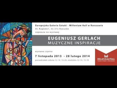 gerlacheugeniusz - 7 listopada 2013 roku, w Europejskiej Galerii Sztuki mieszczącej s...