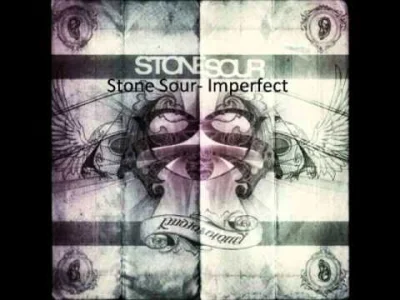 Korinis - 7. Stone Sour - Imperfect

#muzyka #stonesour #korjukebox