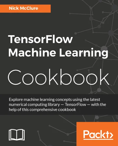 konik_polanowy - Dzisiaj TensorFlow Machine Learning Cookbook (February 2017)

http...