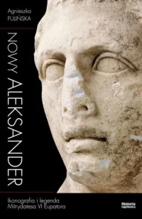 IMPERIUMROMANUM - RECENZJA: NOWY ALEKSANDER. IKONOGRAFIA I LEGENDA MITRYDATESA VI EUP...