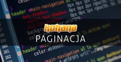 normanos - http://webmastah.pl/kohana-framework-paginacja-orm/ - kolejny odcinek kurs...