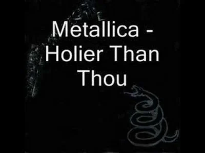 t.....y - #metallica #heavymetal #thrashmetal #muzyka
Metallica - Holier Than Thou