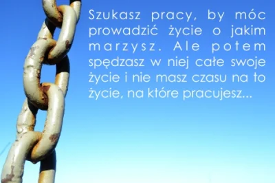 catherinesophie - PRZESTAŃ ŻYĆ BY PRACOWAĆ, ZACZNIJ PRACOWAĆ BY ŻYĆ!

#praca #karie...