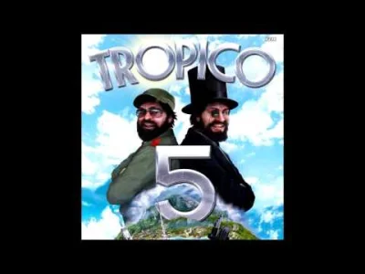 gerwant2k - @CaptainRumHandMorgan: 
Tropico ma super soundtrack