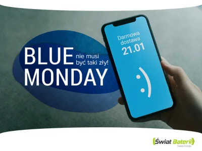 SwiatBaterii - Blue Monday nie jest taki smutny u nas ( ͡° ͜ʖ ͡°)
Możecie się dzisia...