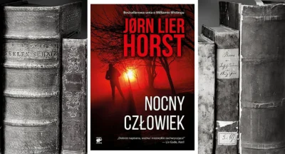 zaczytanywksiazkach - „Nocny człowiek” to kolejna część serii Jørna Liera Horsta o ko...