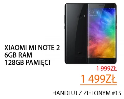 zielony041 - Drodzy mireczki.
Dzisiaj petarda!

Xiaomi Mi Note 2 6GB RAM / 128GB c...