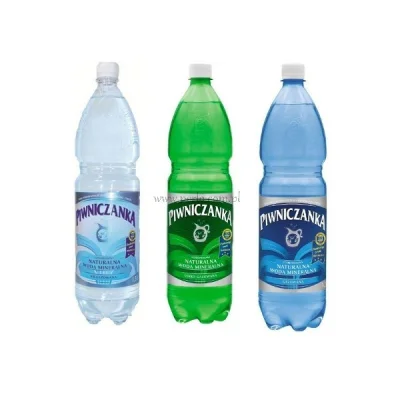 T.....a - Sorry ale dla mirków jest tylko jedna słuszna marka wody mineralnej: