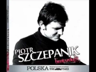 N.....y - Piotr Szczepanik - Nigdy więcej
#muzyka #piotrszczepanik #starealejare
