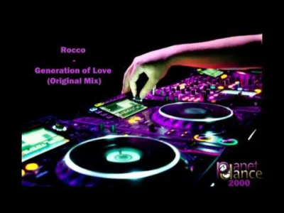 Krzemol - Tym razem trochę Hands Up.
Rocco - Generation of Love (Original Mix)
#ele...