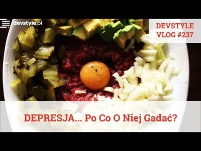 maniserowicz - DEPRESJA - Po Co O Niej GADAĆ? [ #devstyle #vlog #237 ]