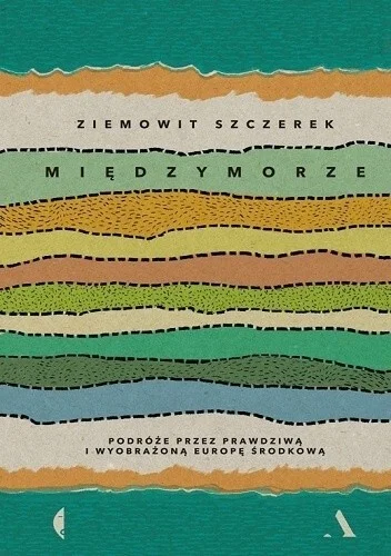 Tosiek14 - 604 + 1 = 605

Tytuł: Międzymorze. Podróże przez prawdziwą i wyobrażoną Eu...