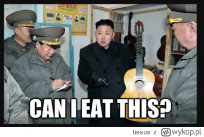 hesus - My tu się zajmujemy drobnostkami, a nasz Umiłowany Przywódca, Błyskotliwy Tow...