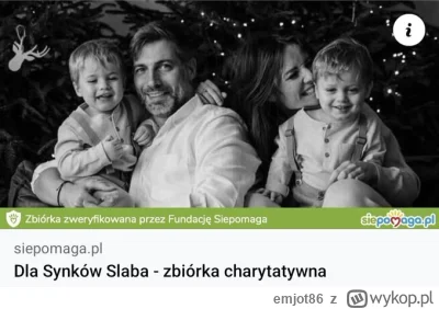 emjot86 - @dominowiak: już druga
https://www.siepomaga.pl/synkowie-slaba